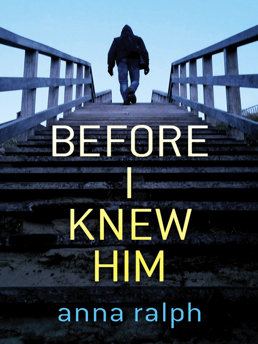 Title details for Before I Knew Him by Anna Ralph - Wait list